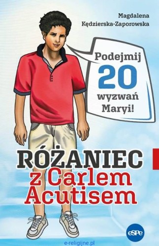 Rozaniec-z-bl.-Carlem-Acutisem.-Podejmij-20-wyzwan-Maryi---rozwazania-rozancowe-ksiegarnia-religijna-wydawnictwo-espe.jpg