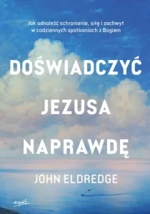 Doświadczyć Jezusa naprawdę