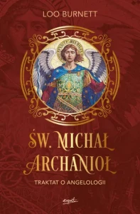 Św.Michał Archanioł. Traktat o angelologii