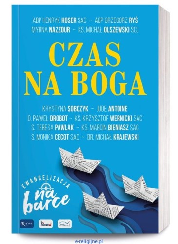 Rafael--Dom-Wydawniczy--Czas-na-Boga.-Ewangelizacja-na-Barce---abp.-Grzegorz-Rys,-Myrna-Nazzour,-ks.-Michal-Olszewski-....jpg