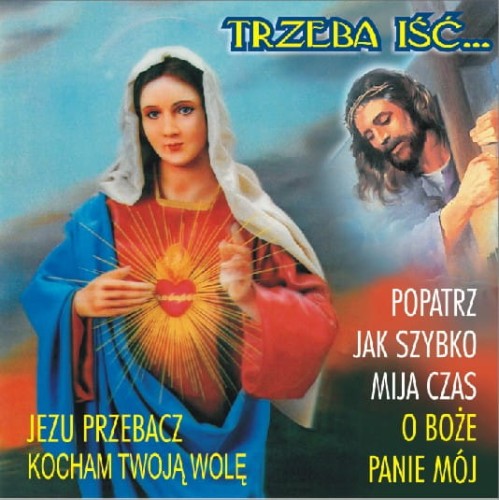 TRZEBA-ISC-PIESNI-RELIGIJNE-CD-Podaruj-mi-Panie.jpg